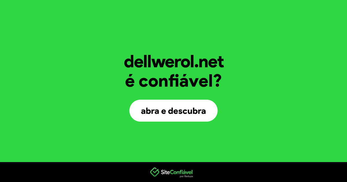 O site dellwerol.net é confiável?
