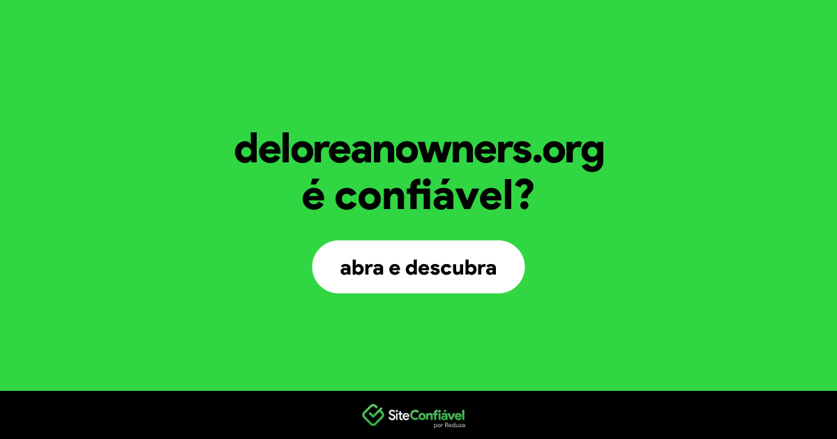 O site deloreanowners.org é confiável?
