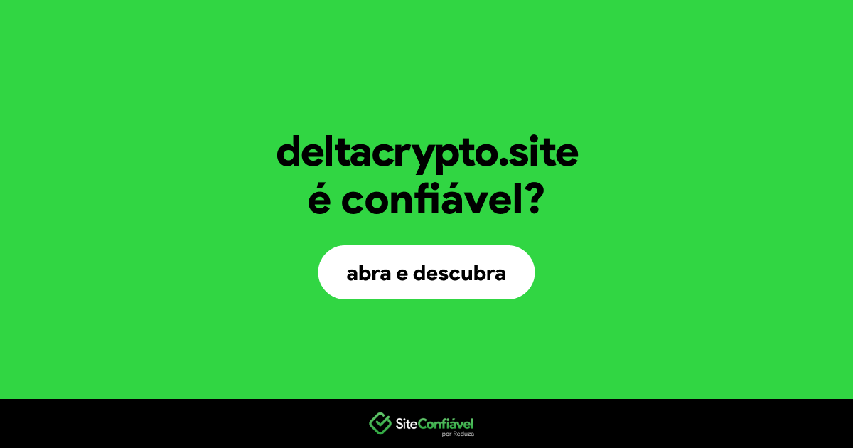 O site deltacrypto.site é confiável?