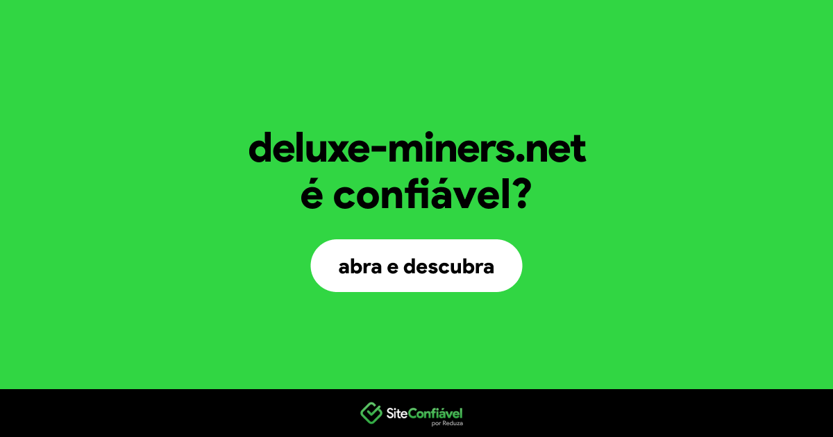 O site deluxe-miners.net é confiável?
