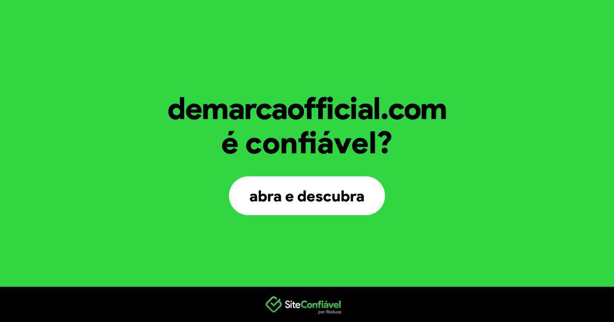 O site demarcaofficial.com é confiável?