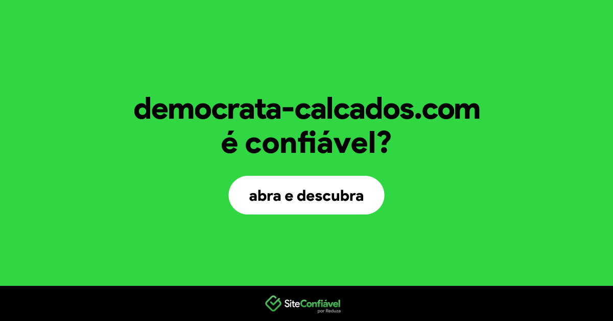 O site democrata-calcados.com é confiável?
