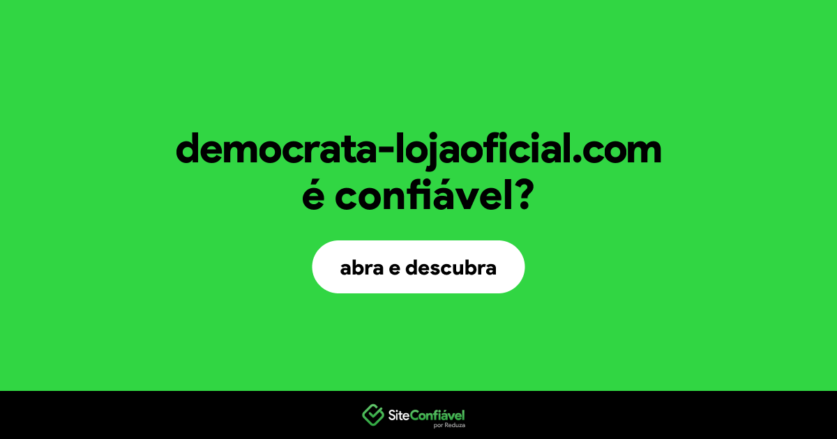 O site democrata-lojaoficial.com é confiável?