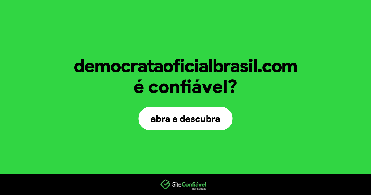 O site democrataoficialbrasil.com é confiável?