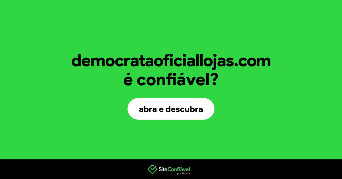 O site democrataoficiallojas.com é confiável?