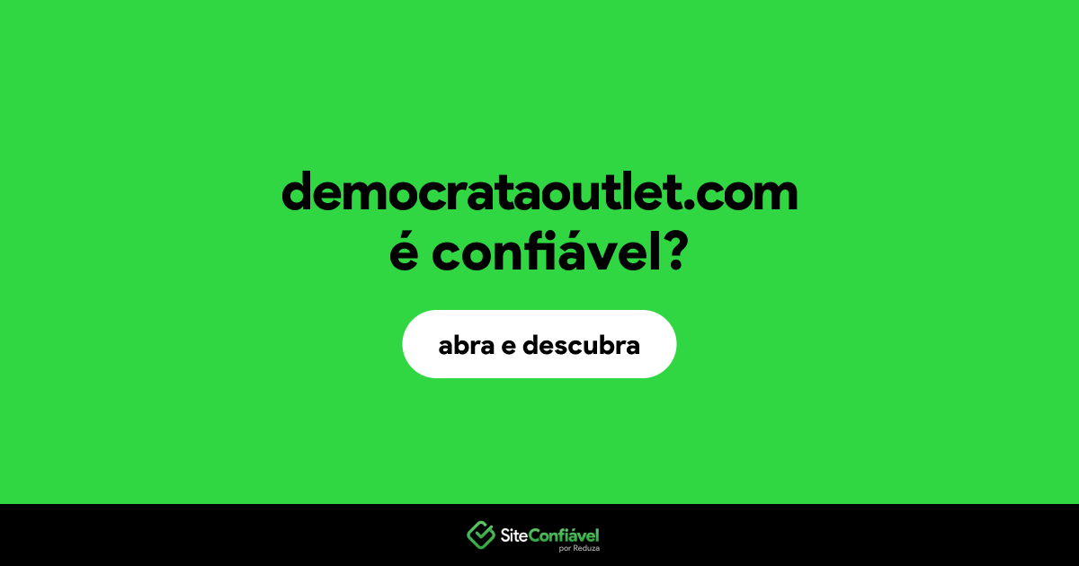 O site democrataoutlet.com é confiável?