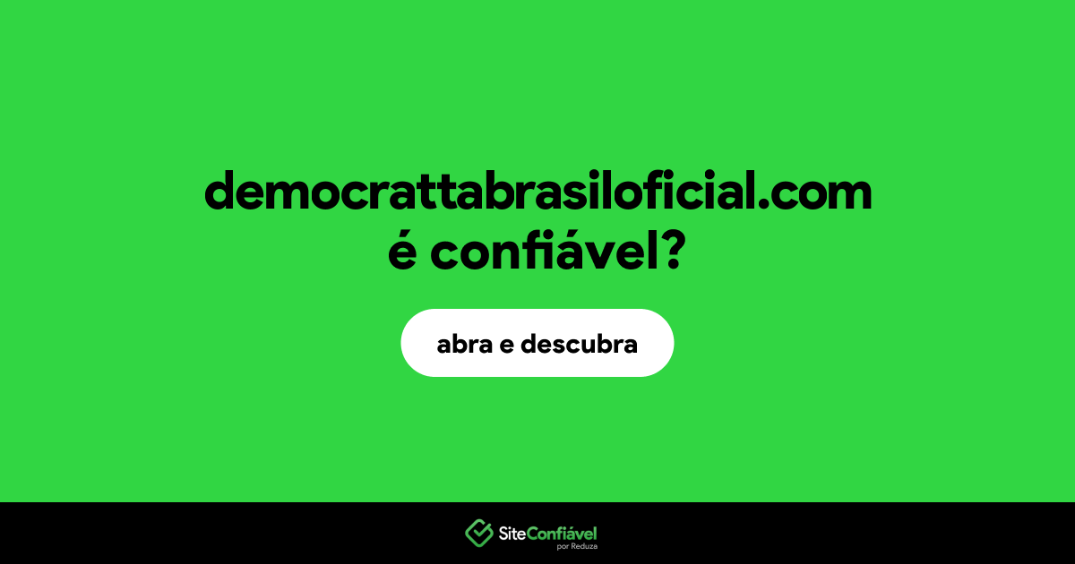 O site democrattabrasiloficial.com é confiável?