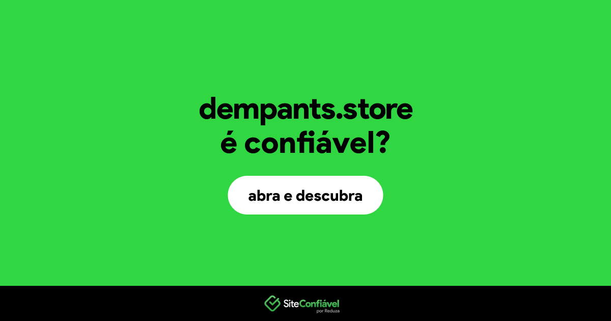 O site dempants.store é confiável?