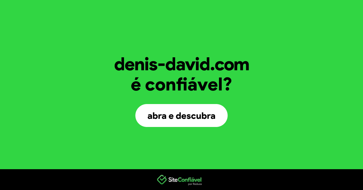 O site denis-david.com é confiável?