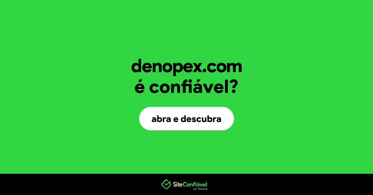 O site denopex.com é confiável?