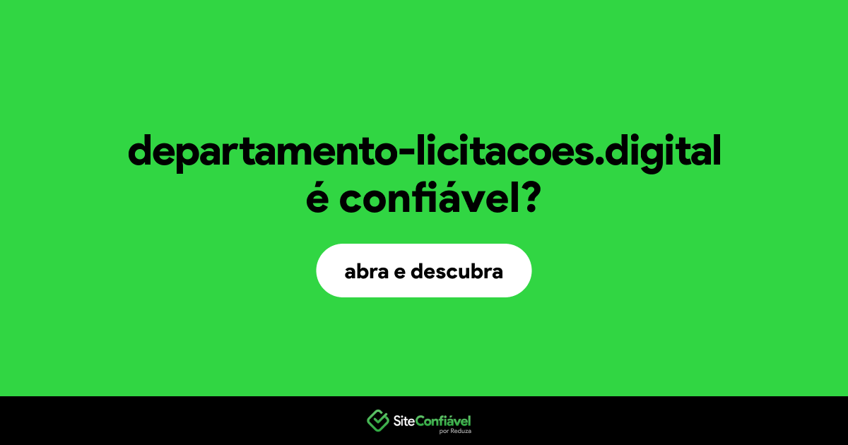O site departamento-licitacoes.digital é confiável?