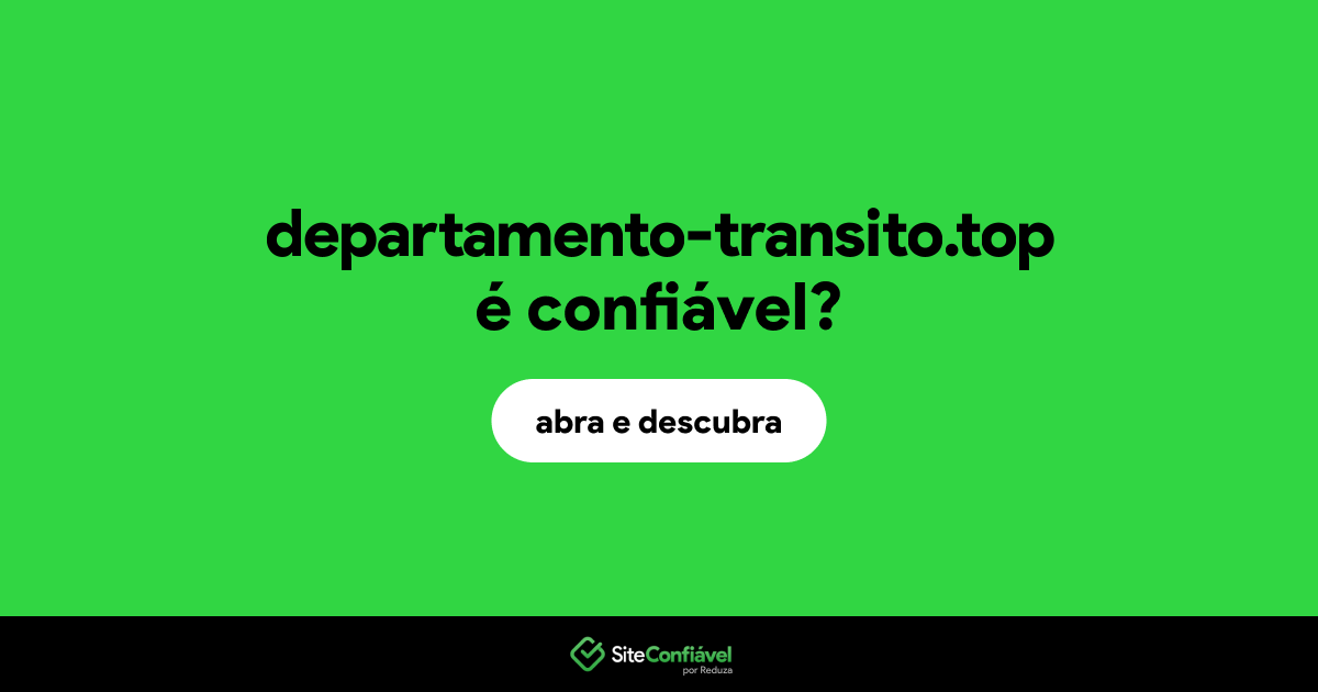 O site departamento-transito.top é confiável?