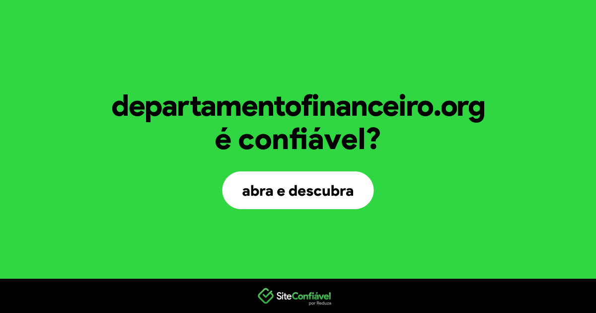 O site departamentofinanceiro.org é confiável?