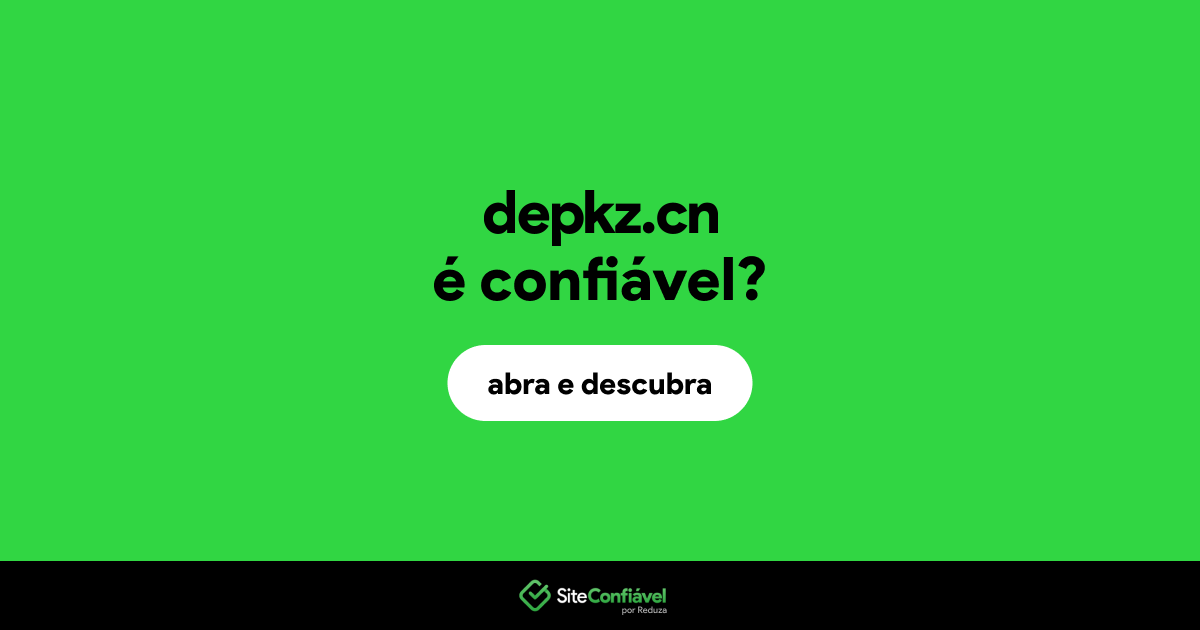 O site depkz.cn é confiável?