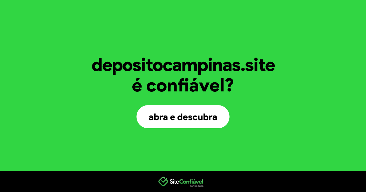 O site depositocampinas.site é confiável?