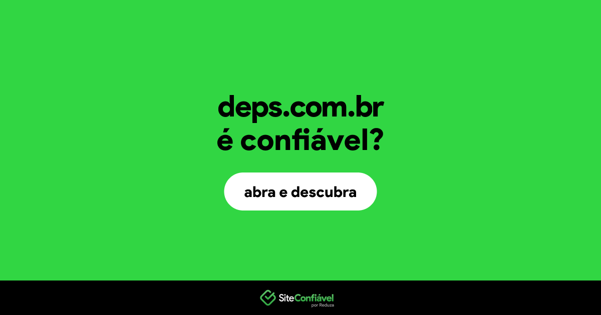 O site deps.com.br é confiável?