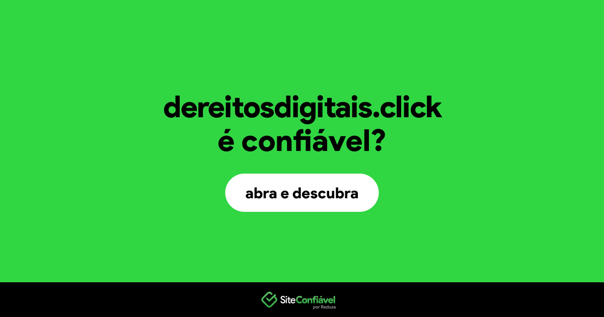 O site dereitosdigitais.click é confiável?