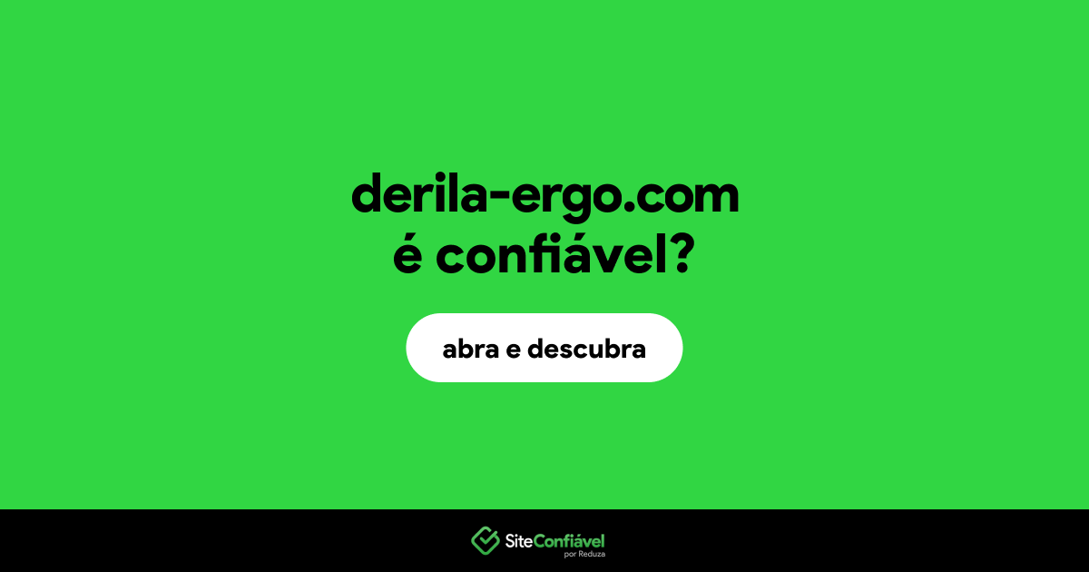O site derila-ergo.com é confiável?