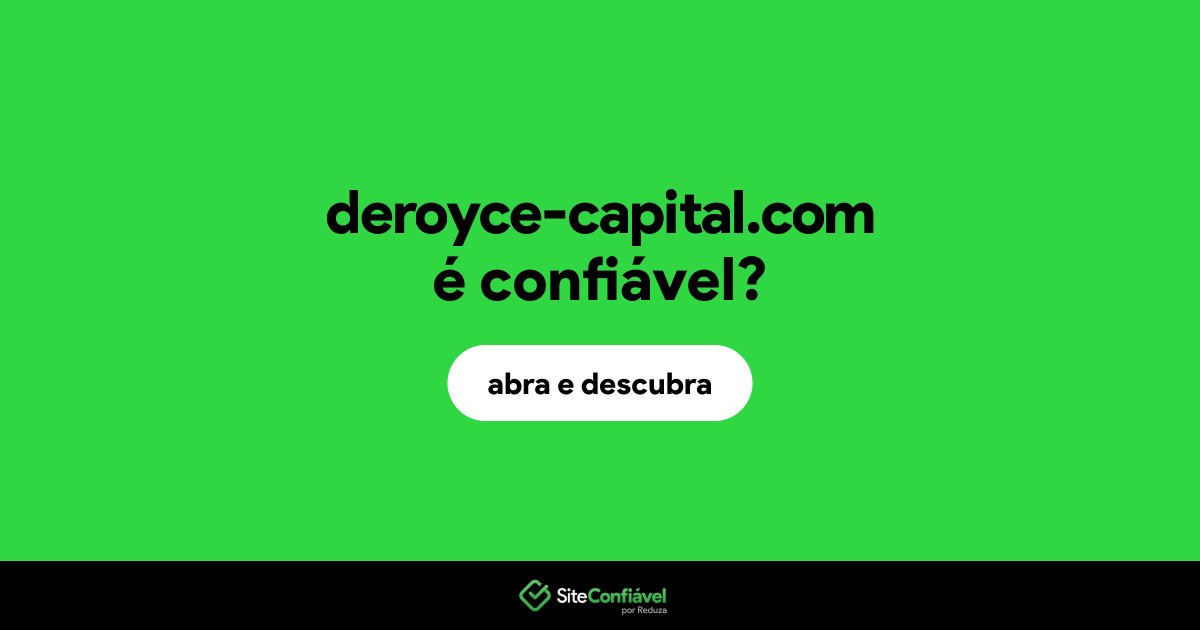 O site deroyce-capital.com é confiável?