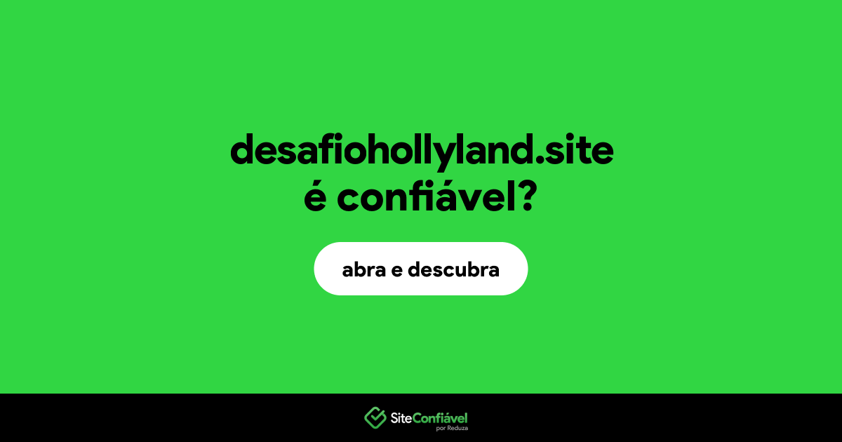 O site desafiohollyland.site é confiável?