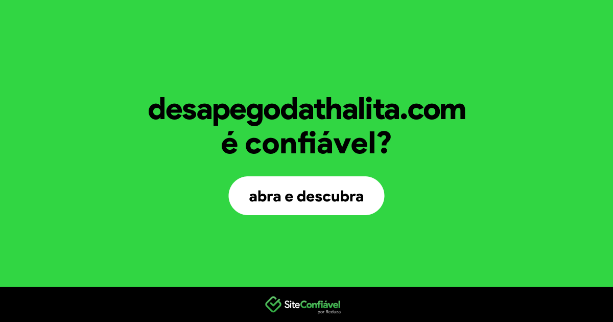 O site desapegodathalita.com é confiável?