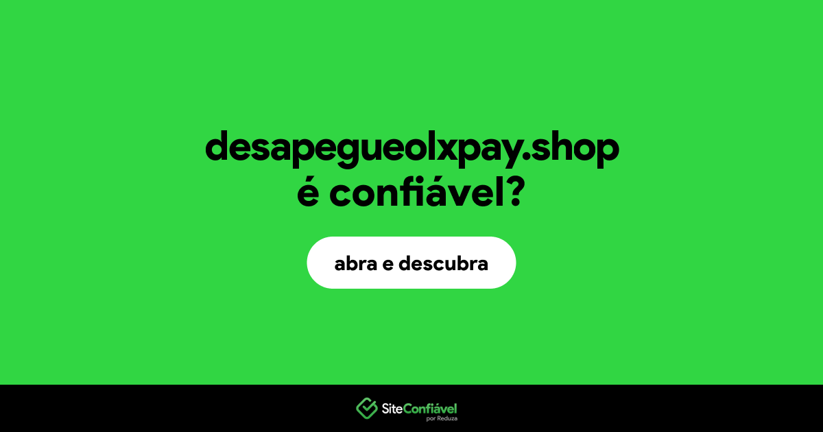 O site desapegueolxpay.shop é confiável?