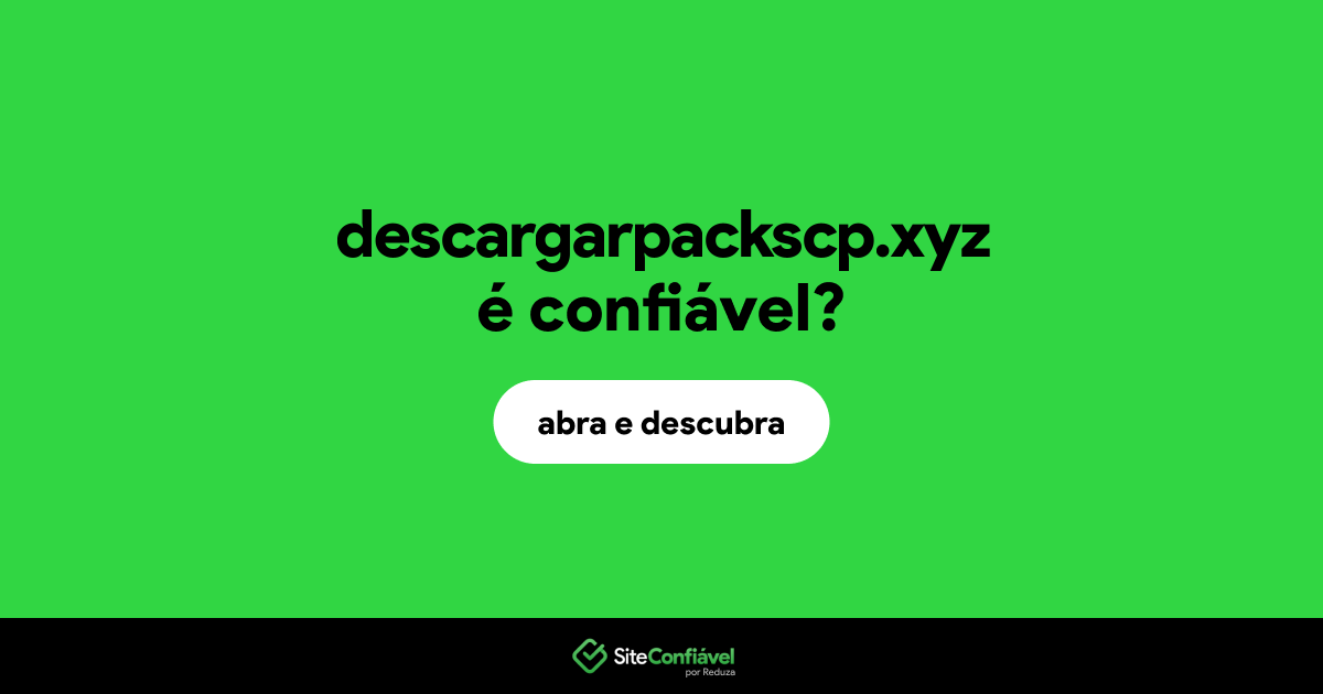 O site descargarpackscp.xyz é confiável?