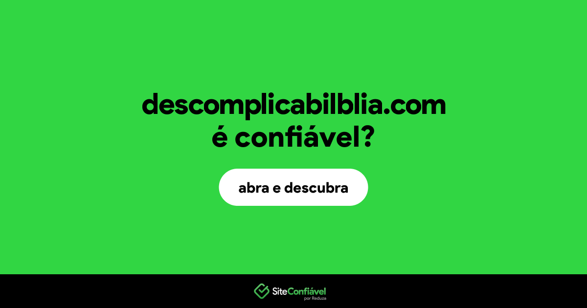 O site descomplicabilblia.com é confiável?