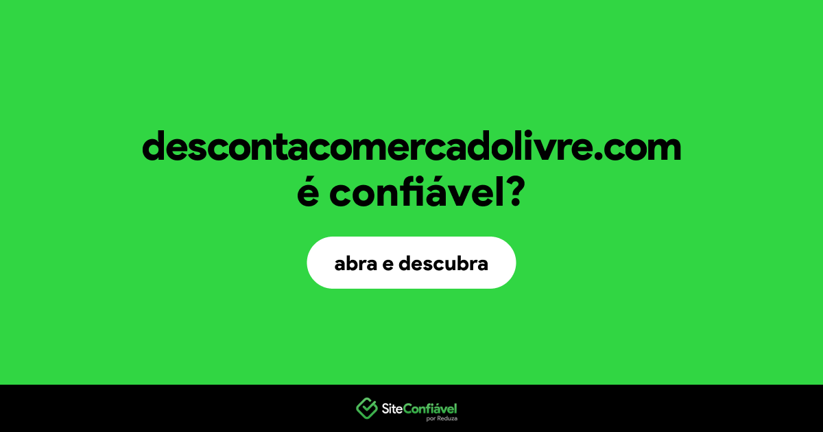O site descontacomercadolivre.com é confiável?