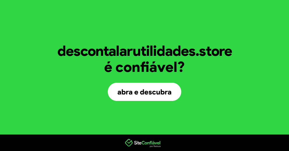 O site descontalarutilidades.store é confiável?