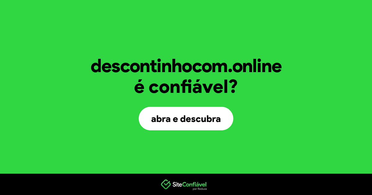 O site descontinhocom.online é confiável?
