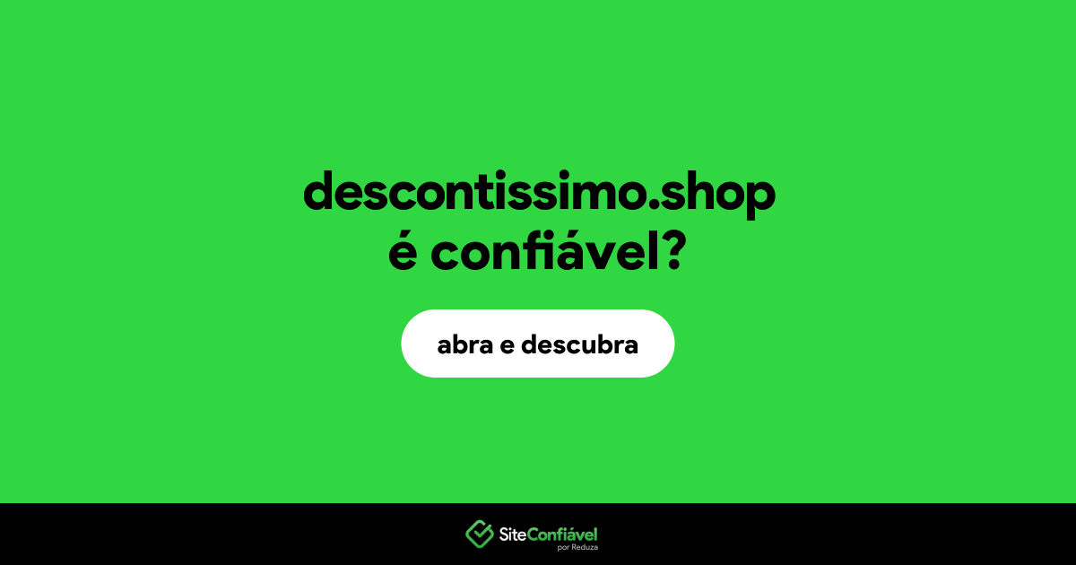 O site descontissimo.shop é confiável?