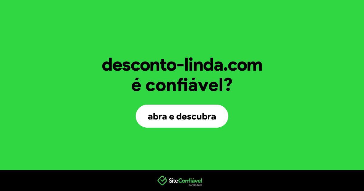 O site desconto-linda.com é confiável?