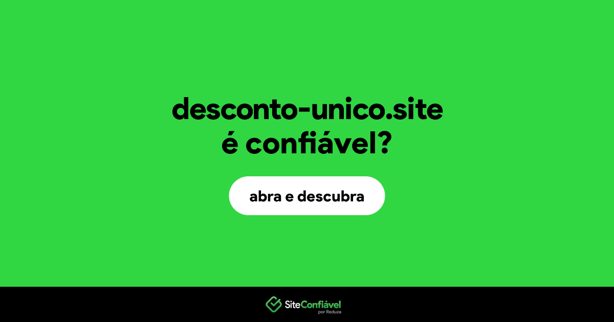 O site desconto-unico.site é confiável?