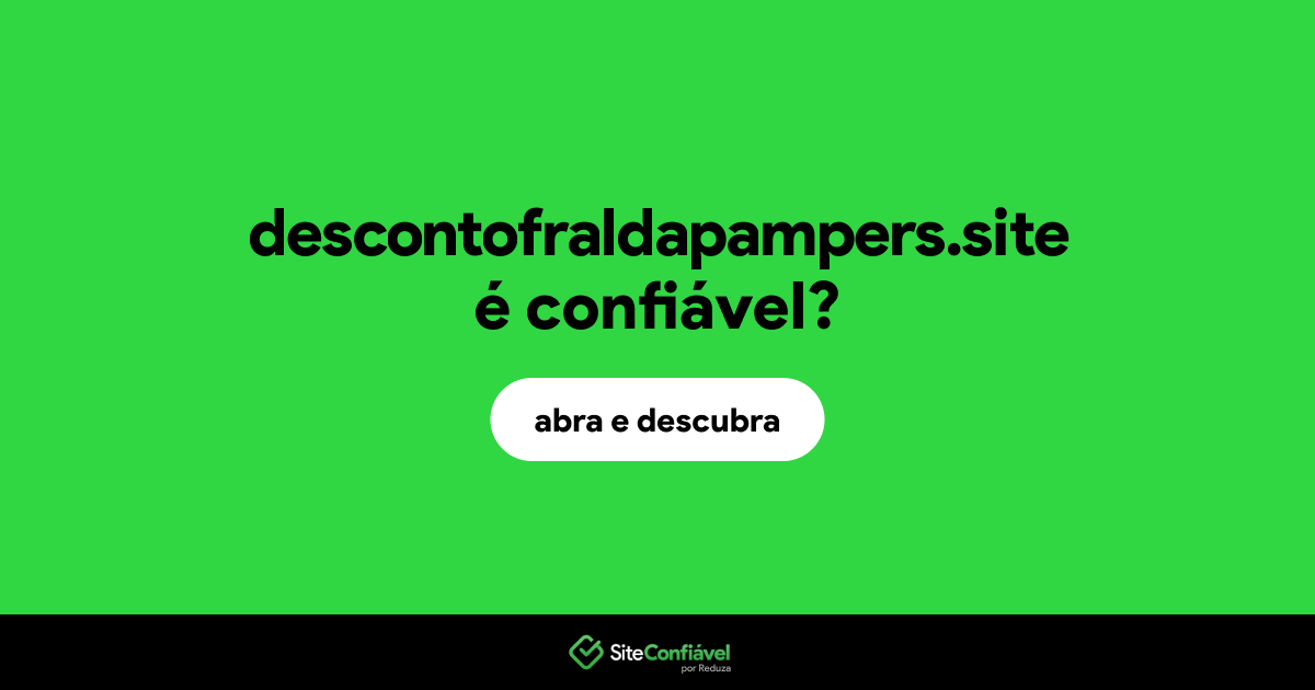 O site descontofraldapampers.site é confiável?