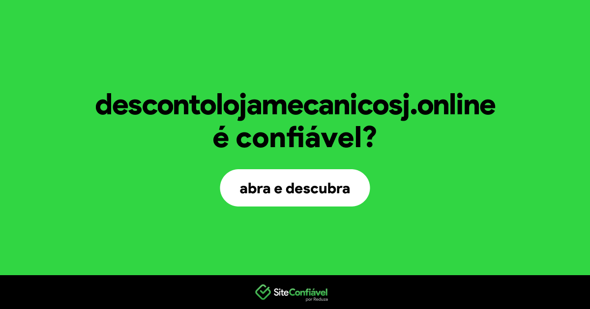 O site descontolojamecanicosj.online é confiável?