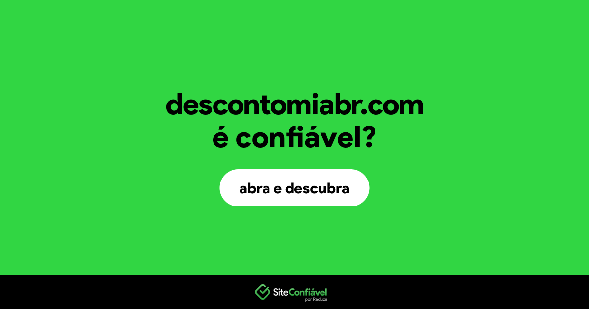 O site descontomiabr.com é confiável?