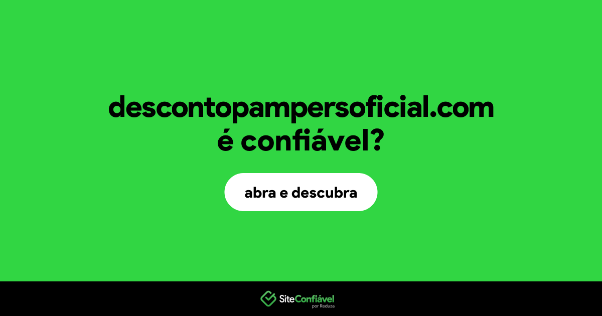 O site descontopampersoficial.com é confiável?