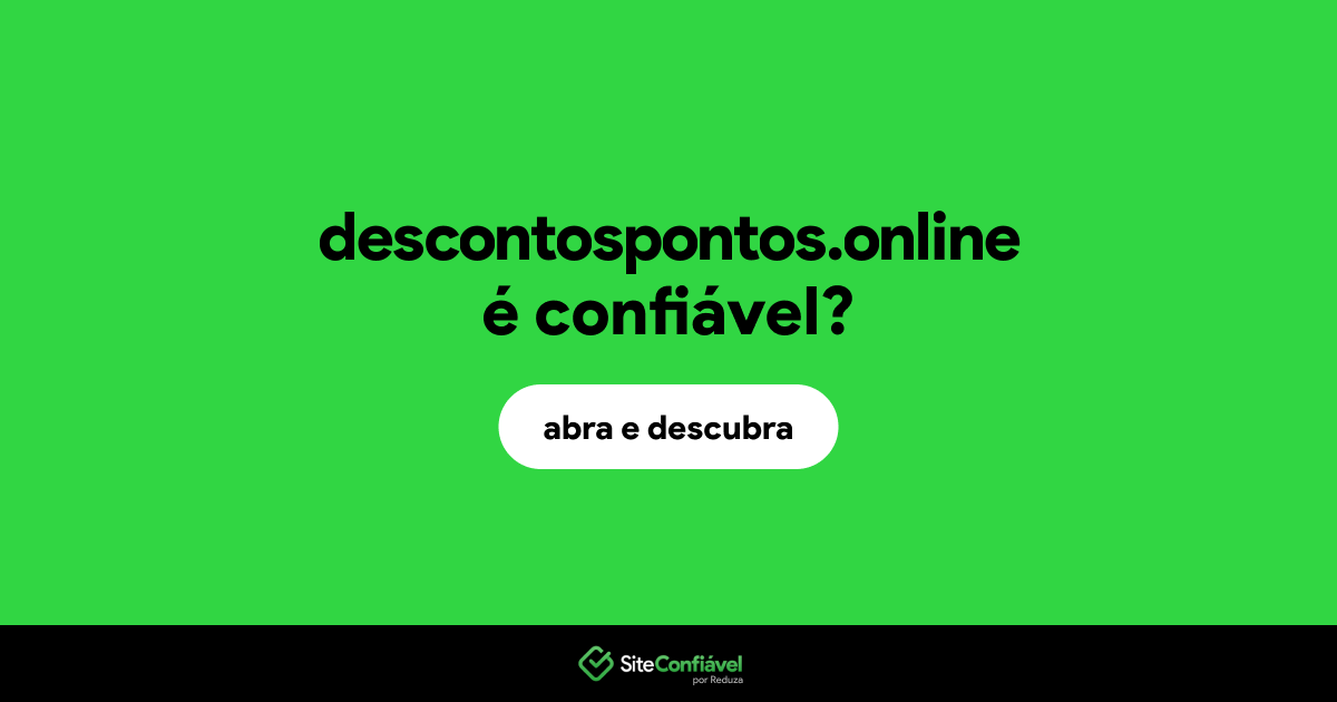 O site descontospontos.online é confiável?