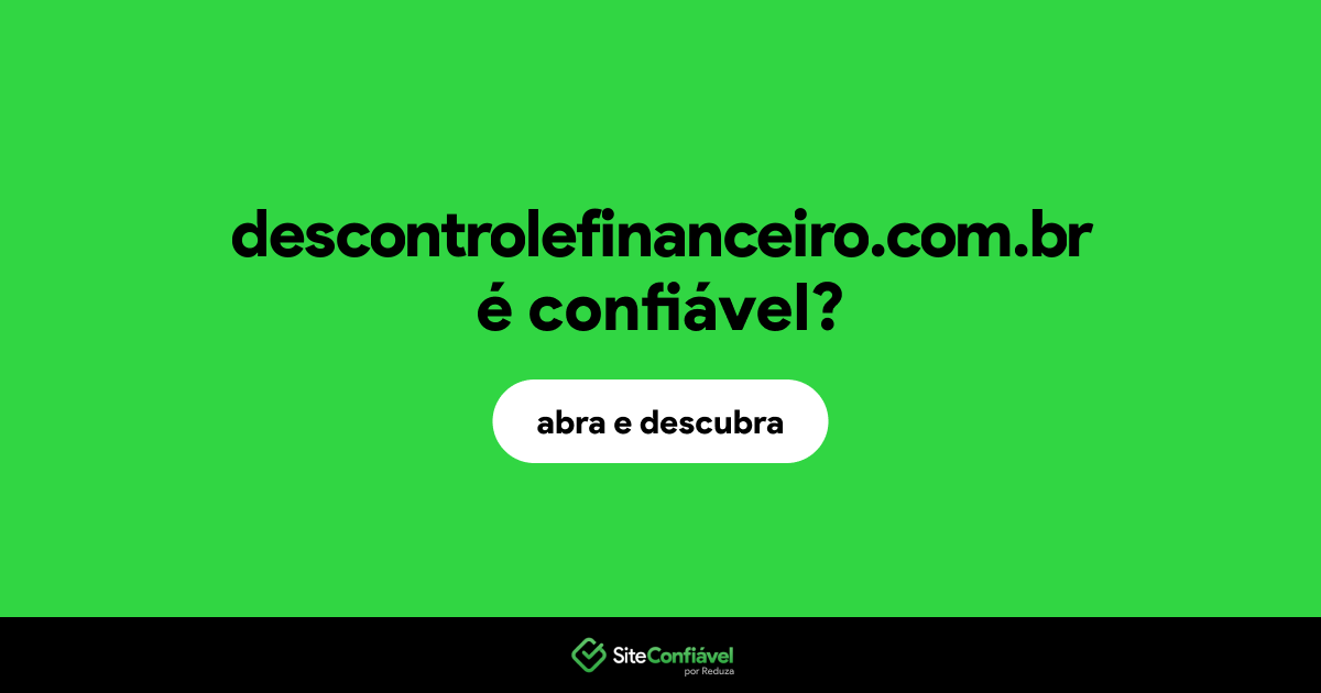 O site descontrolefinanceiro.com.br é confiável?