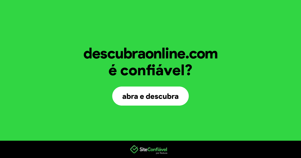 O site descubraonline.com é confiável?