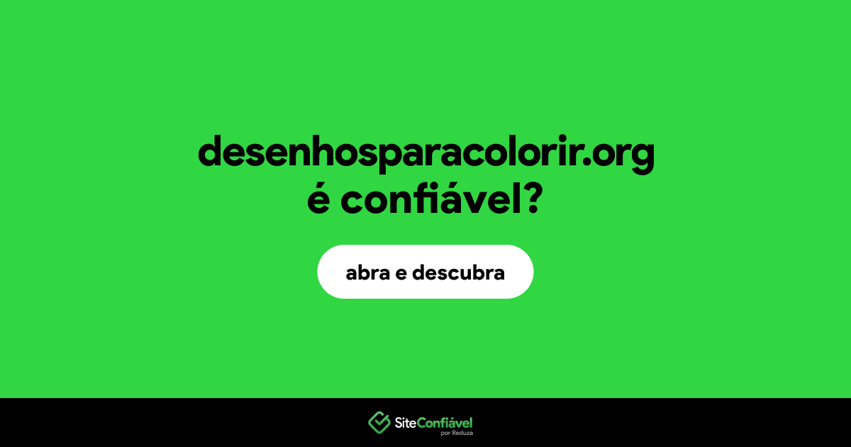 O site desenhosparacolorir.org é confiável?