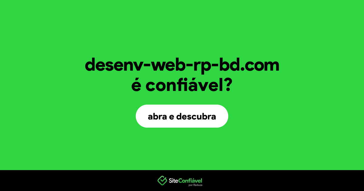 O site desenv-web-rp-bd.com é confiável?