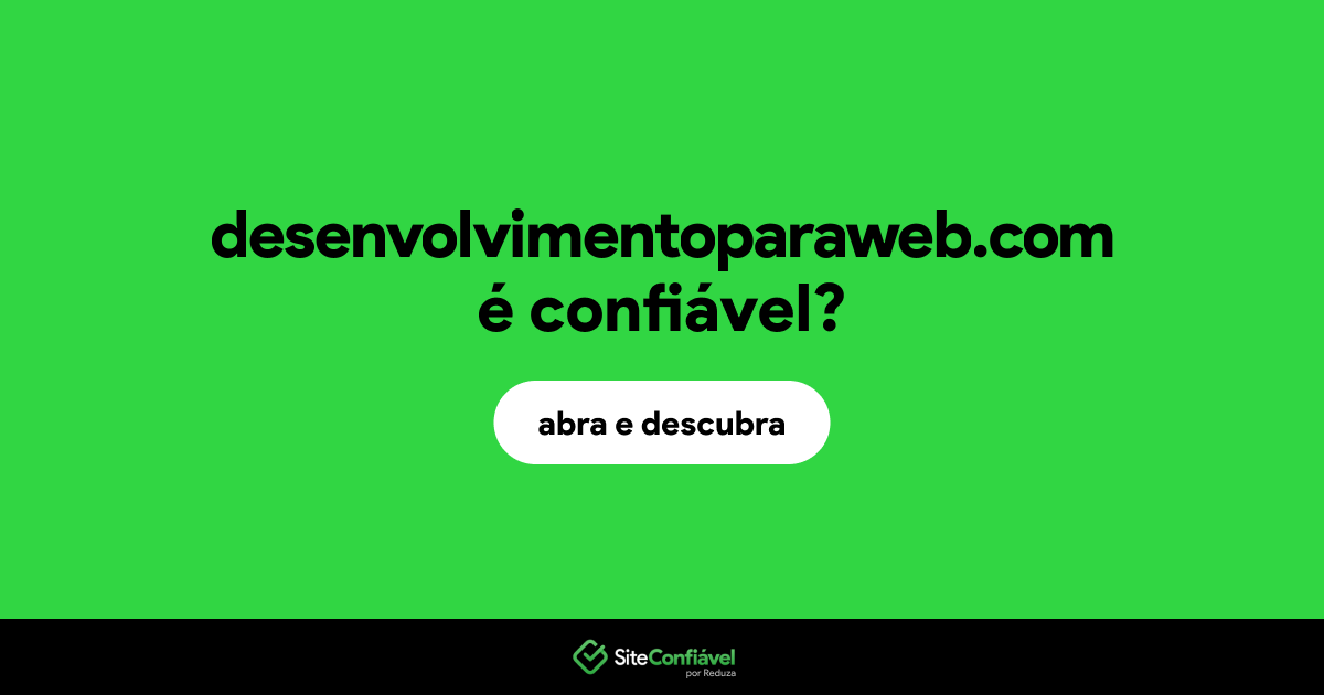 O site desenvolvimentoparaweb.com é confiável?