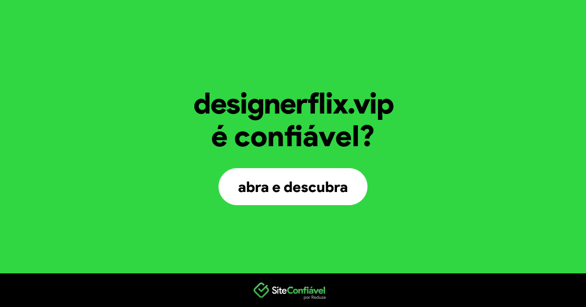 O site designerflix.vip é confiável?
