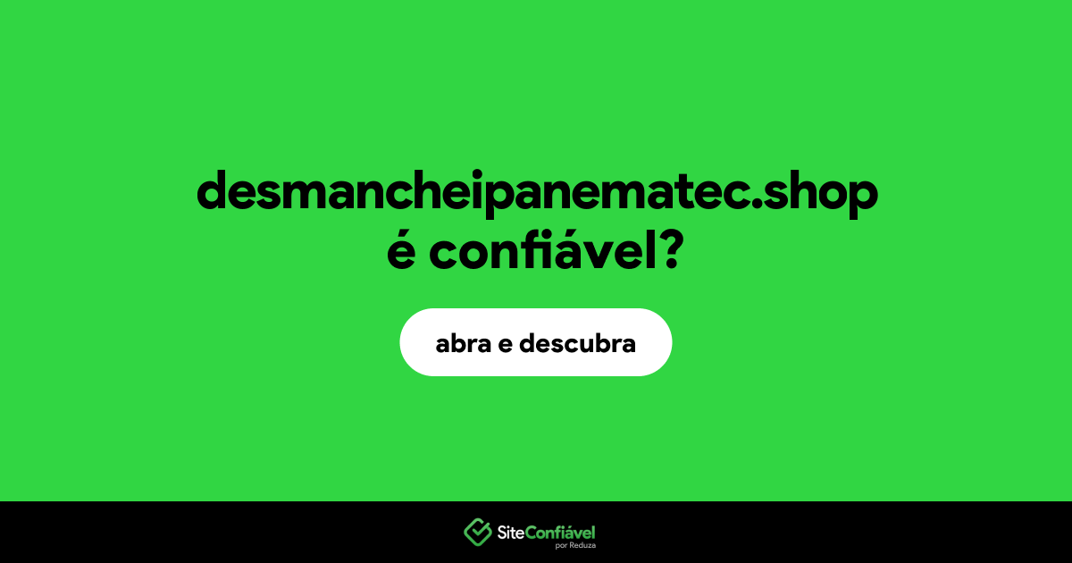 O site desmancheipanematec.shop é confiável?