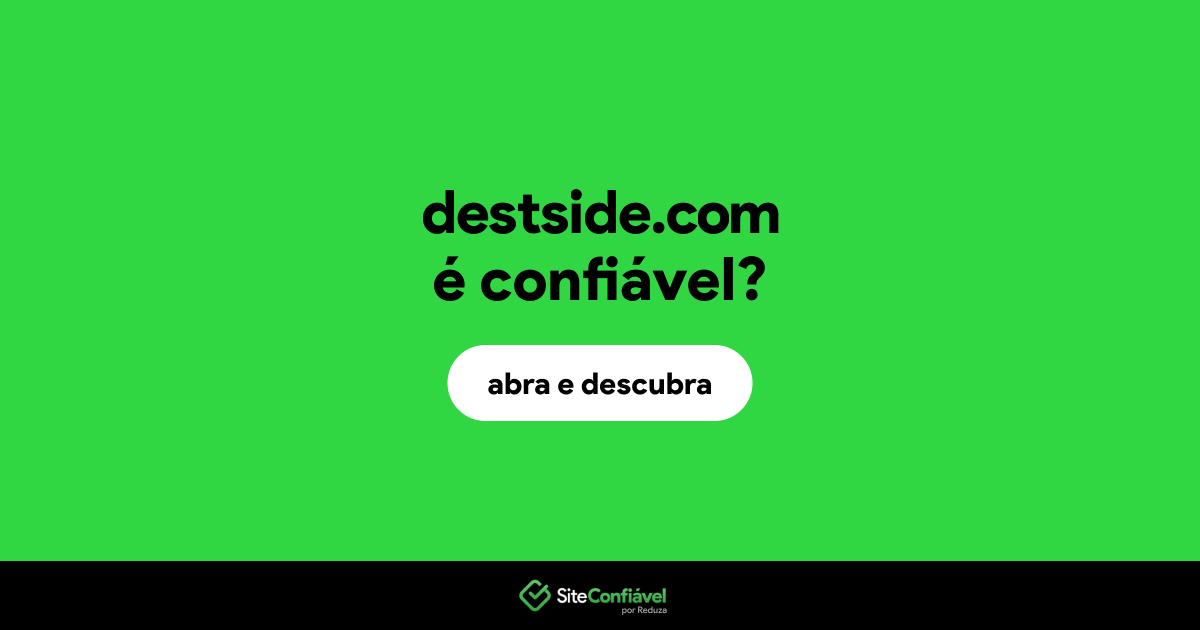 O site destside.com é confiável?