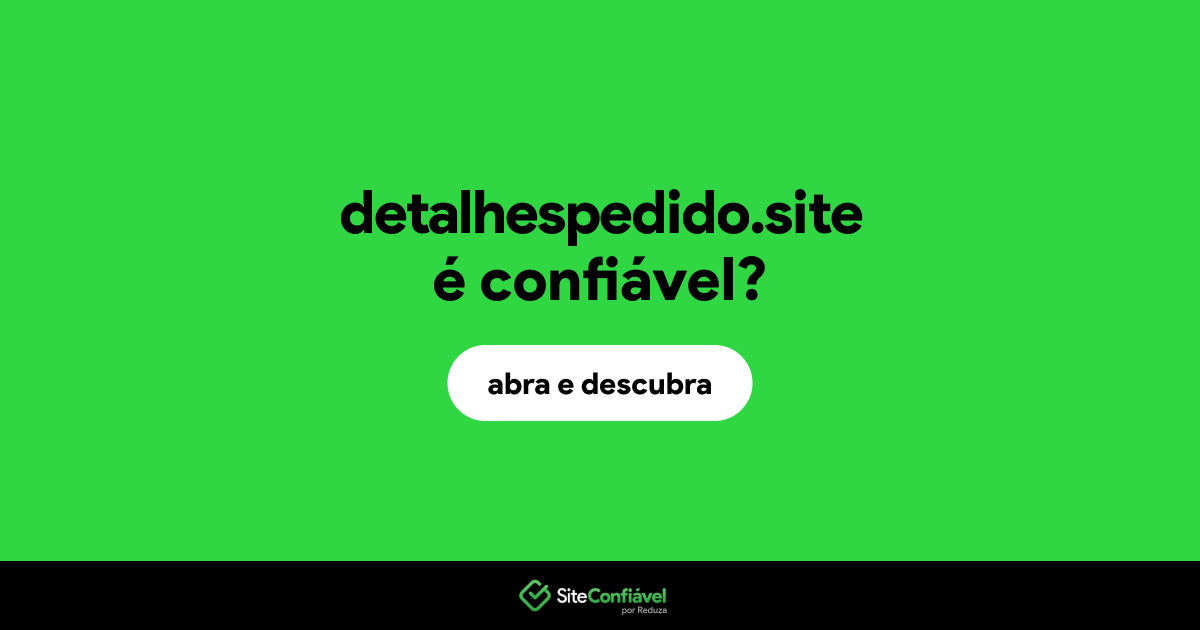 O site detalhespedido.site é confiável?
