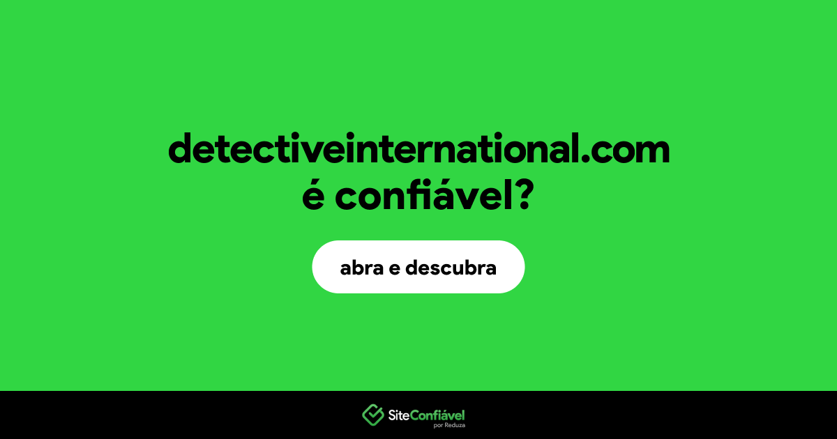 O site detectiveinternational.com é confiável?