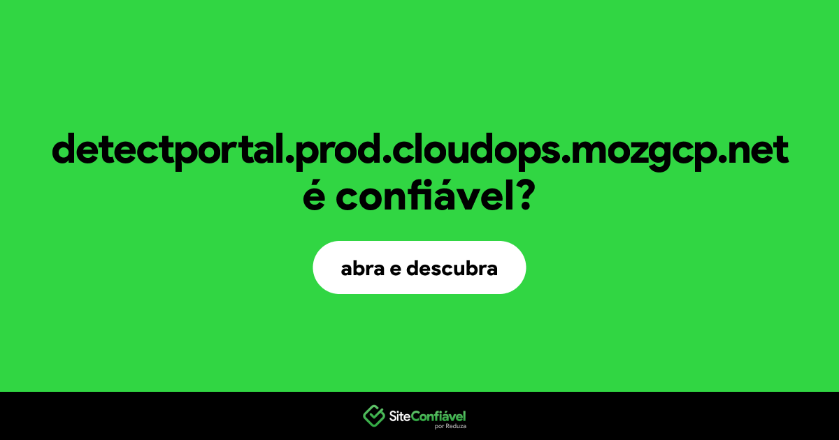 O site detectportal.prod.cloudops.mozgcp.net é confiável?